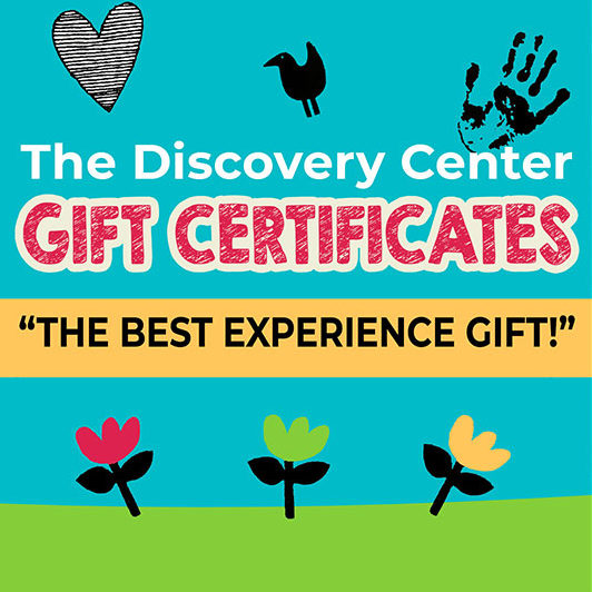 The Discovery Center Gift Certificates