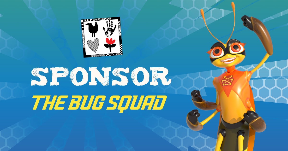 Bug Squad Sponsorship Opportunities