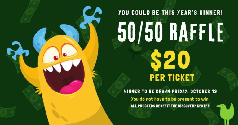 50/50 Raffle The Discovery Center
