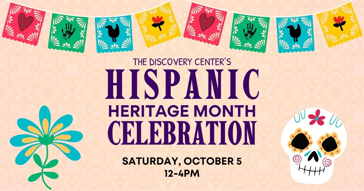 The Discovery Center Hispanic Heritage Celebration