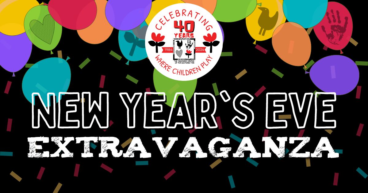 New Year's Eve Kids Extravaganza at The Discovery Center