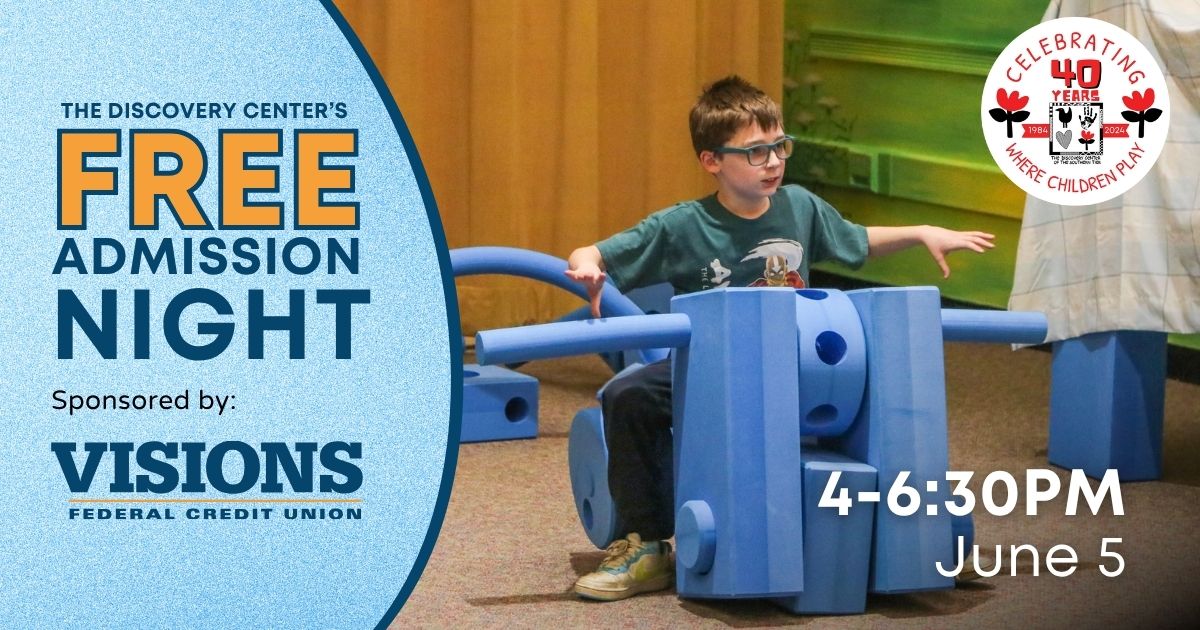 FREE ADMISSION NIGHT at The Discovery Center in Binghamton NY